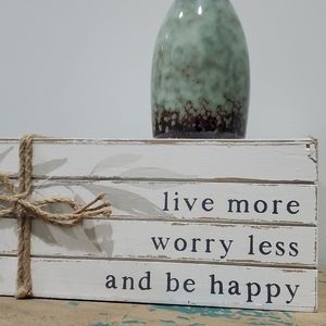 Live More --> Worry Less